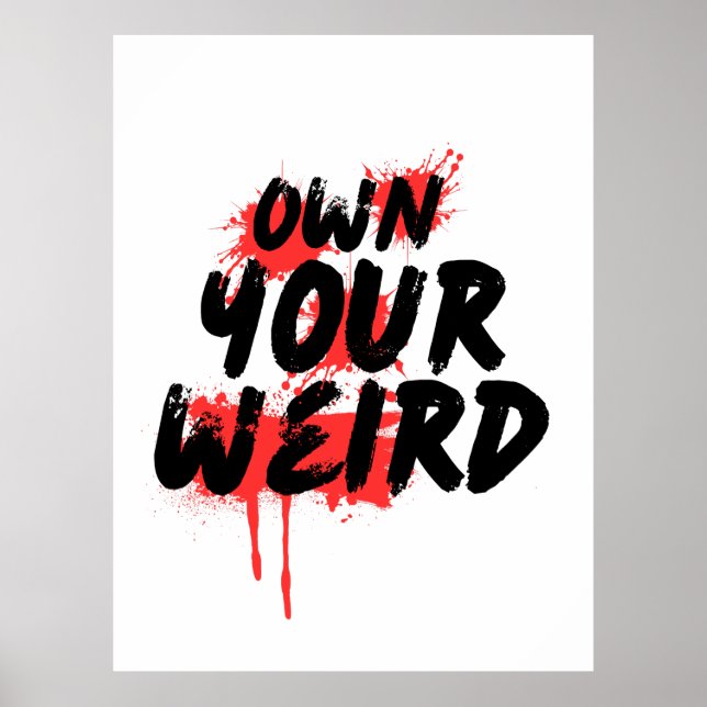 Póster Own Your Weird - Bold Grunge Typography (Frente)