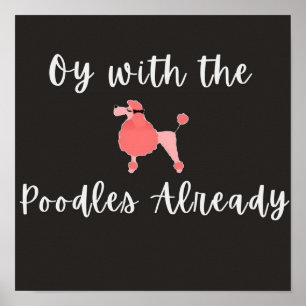 Póster Oy With The Poodles