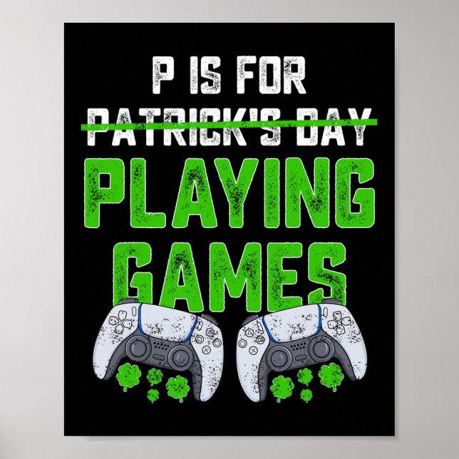 Póster P Es Para Jugar A Juegos De St Patricks Day Fun Ga (Frente)