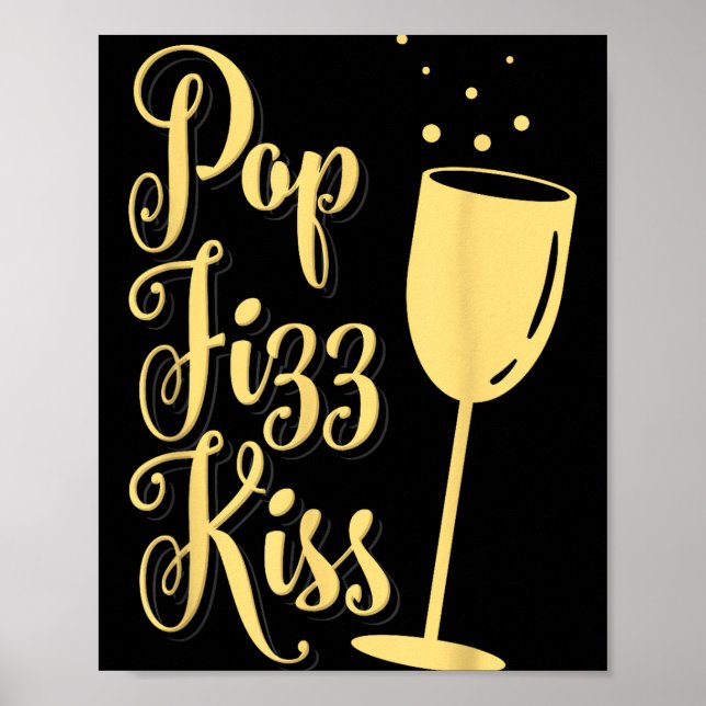 Póster P Fizz Kiss Funny New Years Eve Wine Champagne  (Frente)