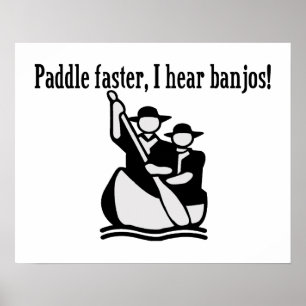 Póster Paddle más rápido oigo banjos