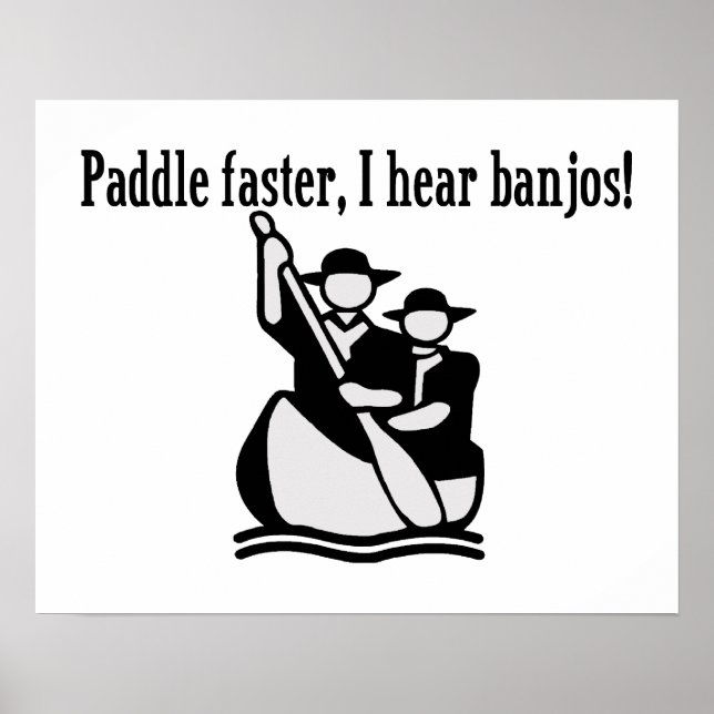 Póster Paddle más rápido oigo banjos (Frente)