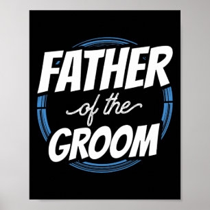 Póster Padre Del Groom Dice Boda Del Partido De La Bachil
