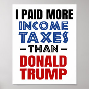 Póster Pagué más impuestos que Donald Trump