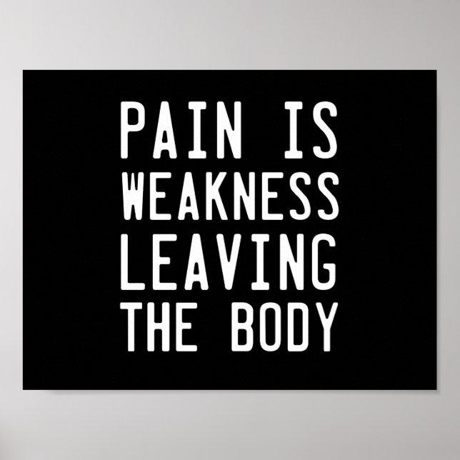 Póster Pain Is Weakness leaving the Body (Frente)