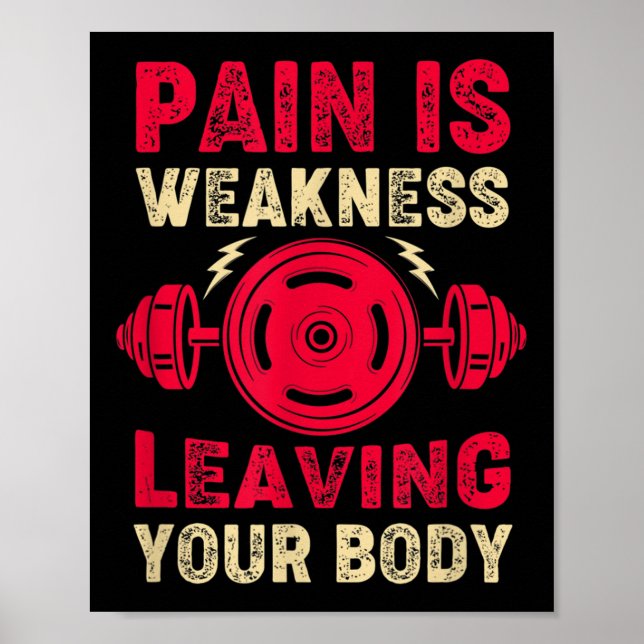 Póster Pain Is Weakness Leaving Your Body &amp; Motivatio (Frente)