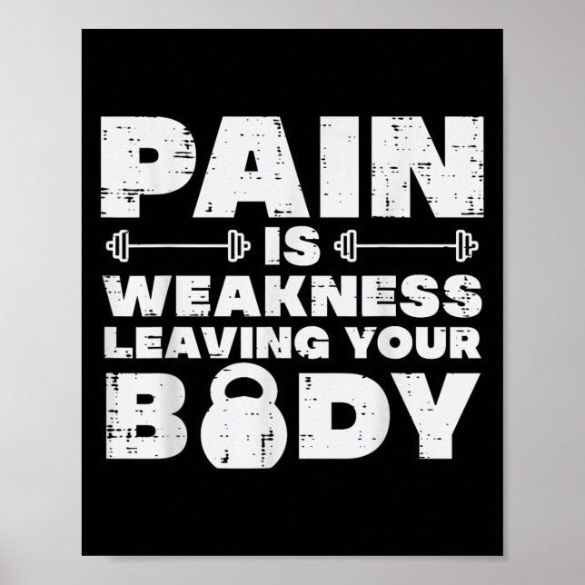 Póster Pain Is Weakness Leaving Your Body Gym Workout Men (Frente)