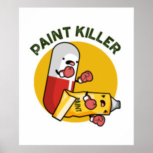 Póster Paint Killer Funny Pill Pun