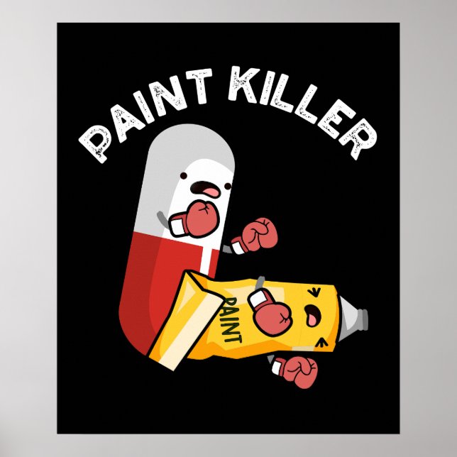 Póster Paint Killer Funny Pill Pun Dark BG (Frente)