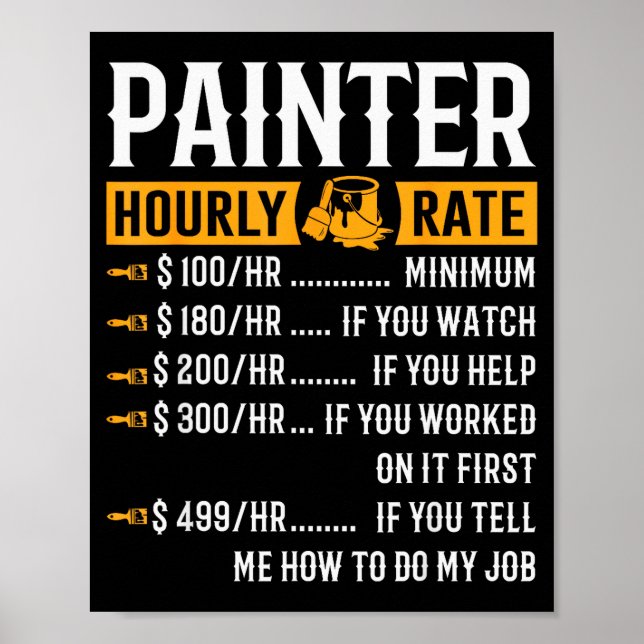 Póster Painter Hourly Rate Funny Painter  (Frente)