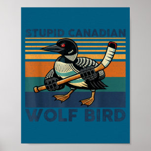 Póster Pájaro lobo canadiense estúpido meme divertido de 