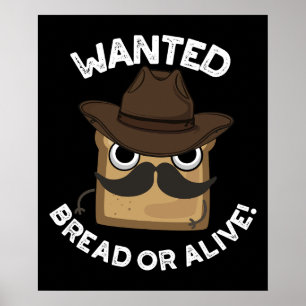 Póster Pan Buscado Vivo o Muerto Pun de Comida Divertido 