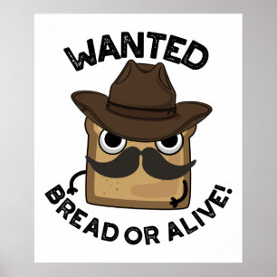 Póster Pan Buscado Vivo o Muerto Pun de Comida Divertido 