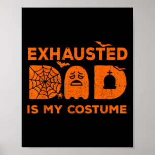 Póster Papá Agotado Es Mi Disfraz Fantasma Coincidente Ha