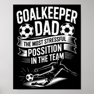 Póster Papá amante del fútbol, la posición más estresante