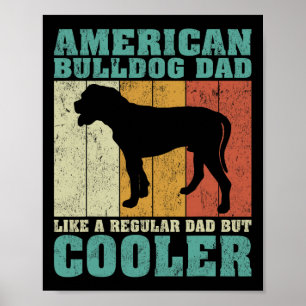 Póster Papá Bulldog americano como un padre normal