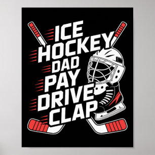 Póster Papá de Hockey sobre Hielo Paga Clap, Padre de Hoc