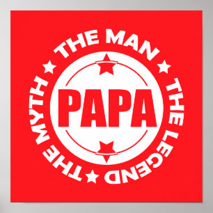 Póster Papá. El Hombre. El Mito. La leyenda.