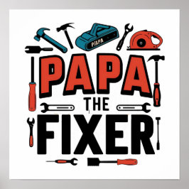Póster Papa El Poster del fijador - regalo de Handyman de