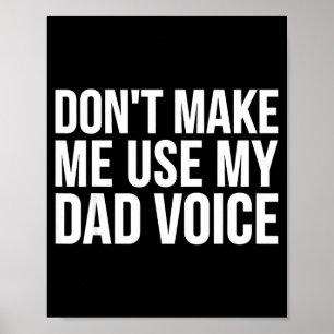 Póster Papá Gracioso - No Me Hagas Usar Mi Voz De Papá