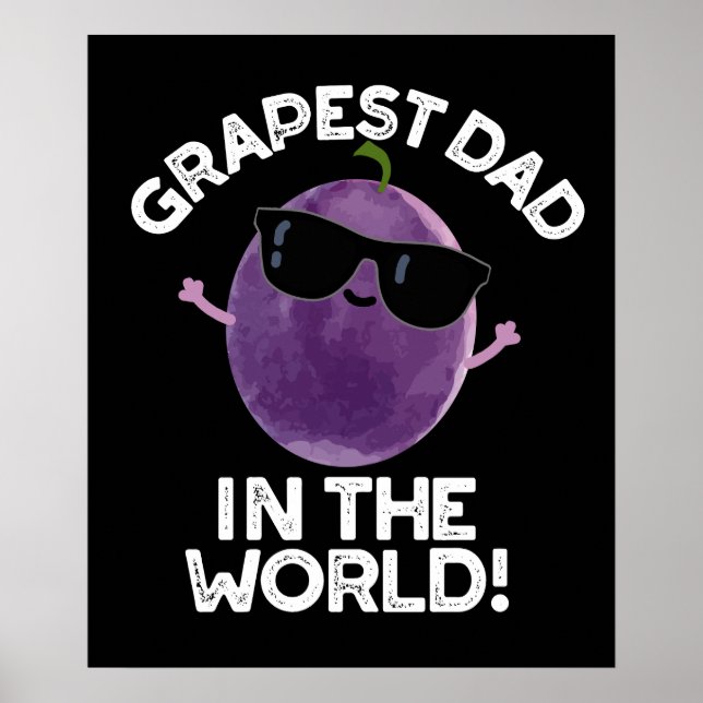 Póster Papá Grapé En El Mundo Funny Fruit Pun Dark BG (Frente)