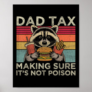 Póster Papá Impuesto Asegurándose De No Envenenar Mapache
