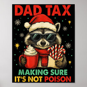 Póster Papá Impuesto Asegurándose de que no sea mapache d