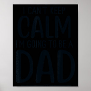Póster Papá no puedo mantener la calma voy a ser papá nue