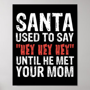 Póster Papá Noel Solía Decir Que Ey Hasta Que Conoció A T