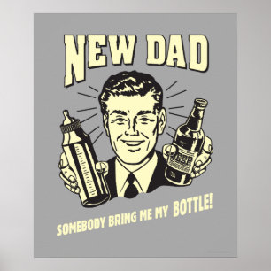 Póster Papá Nuevo: Alguien Tráeme Mi Botella