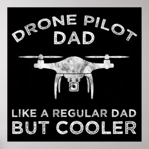 Póster Papá Piloto De Drones - Como Un Padre Regular Pero