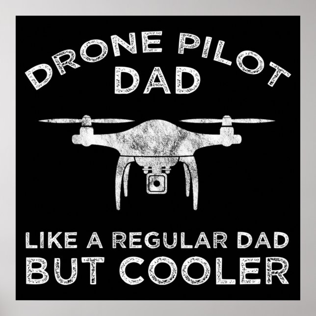Póster Papá Piloto De Drones - Como Un Padre Regular Pero (Frente)