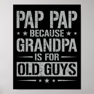 Póster Papá porque abuelo es para viejos Día del Padre P