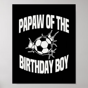 Póster Papaw of the Birthday Boy Soccer Team Bday Party