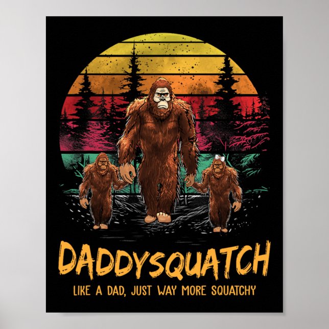Póster Papi Squatch Como Un Papá Mucho Más Squatchy Funny (Frente)