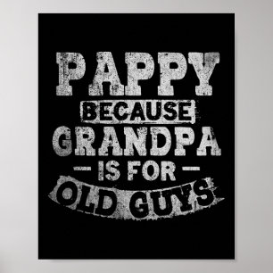 Póster Pappy Porque Abuelo Es Para Tipos Viejos Divertido