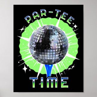 Póster Par-tee Time Funny Golf Y Disco Fiesta