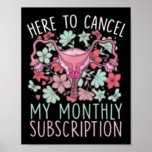 Póster Para cancelar mi histerectomía mensual de suscripc
