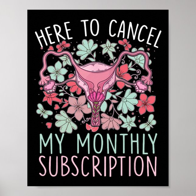 Póster Para cancelar mi histerectomía mensual de suscripc (Frente)