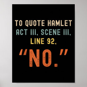 Póster Para Citar Hamlet No - Graciosa Cita Sarcástica Re