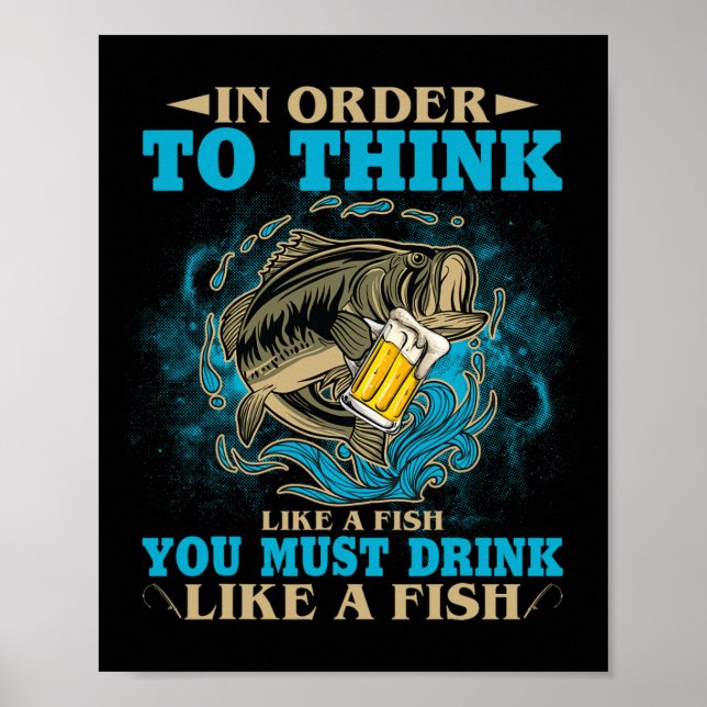 Póster Para Pensar Como Un Pescado Debes Tomar Como Un Pe (Frente)