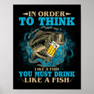 Póster Para pensar como un pez debes beber como un pez Fu