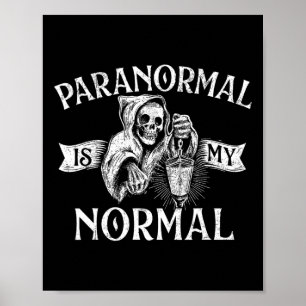 Póster Paranormal es mi normalidad - Caza fantasma Ha