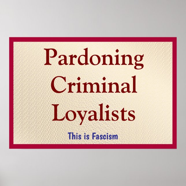 Póster Pardoning Criminal Loyalists (Frente)