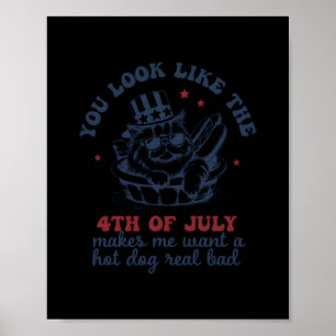 Póster Parece Que El 4 De Julio Me Hace Querer Un Calor