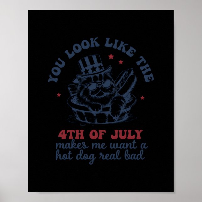 Póster Parece Que El 4 De Julio Me Hace Querer Un Calor (Frente)