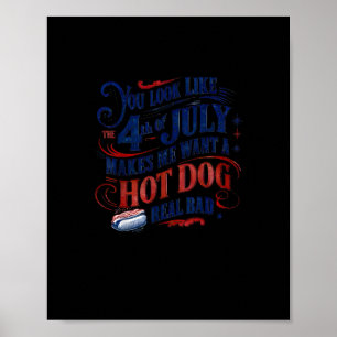 Póster Parece Que El 4 De Julio Me Hace Querer Un Calor