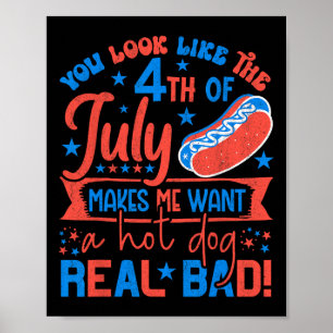 Póster Parece Que El 4 De Julio Me Hace Querer Un Perro C