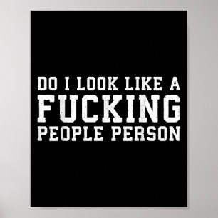Póster ¿Parece que soy una persona que molesta a la gente