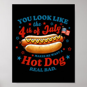 Póster Pareces El Hot Dog Del 4 De Julio